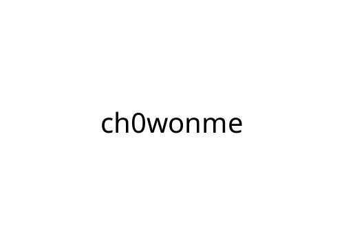 ch0wonme