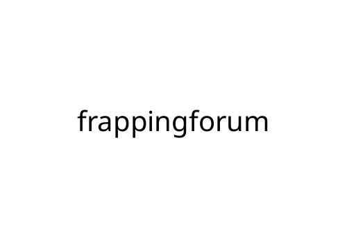 frappingforum