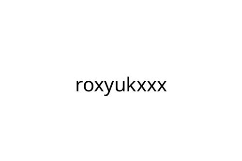 roxyukxxx