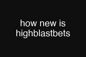 how new is highblastbets