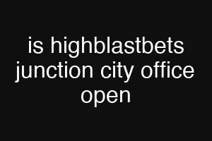 is highblastbets junction city office open